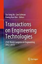 Transactions on engineering technologies : 25th World Congress on Engineering (WCE 2017)