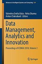 Data management, analytics and innovation : proceedings of ICDMAI 2018. Volume 2