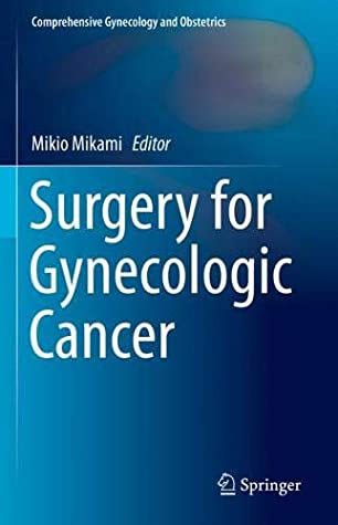 Surgery for Gynecologic Cancer (Comprehensive Gynecology and Obstetrics)