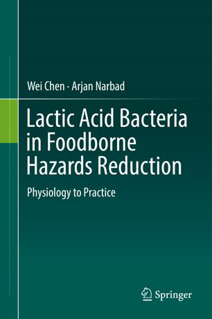 Lactic Acid Bacteria in Foodborne Hazards Reduction Physiology to Practice