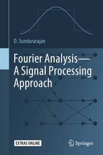 Fourier Analysisâ#x80 ; #x94 ; A Signal Processing Approach