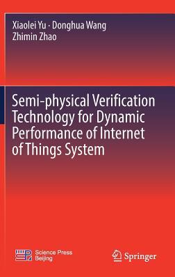 Semi-Physical Verification Technology for Dynamic Performance of Internet of Things System