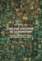 Population, development, and the environment challenges to achieving the sustainable development goals in the Asia Pacific