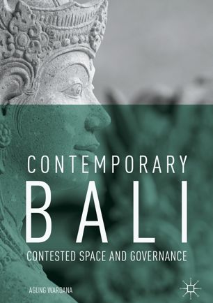 Contemporary Bali Contested Space and Governance