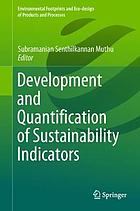 Development and quantification of sustainability indicators.