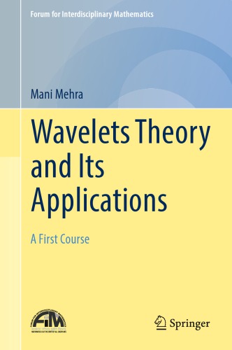 Wavelets Theory and Its Applications A First Course