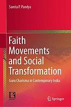 Faith Movements and Social Transformation Guru Charisma in Contemporary India