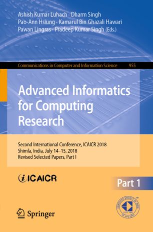 Advanced Informatics for Computing Research Second International Conference, ICAICR 2018, Shimla, India, July 14-15, 2018, Revised Selected Papers, Part I