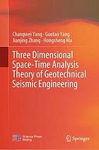 Three dimensional space-time analysis theory of geotechnical seismic engineering