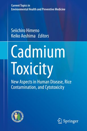 Cadmium Toxicity: New Aspects in Human Disease, Rice Contamination, and Cytotoxicity