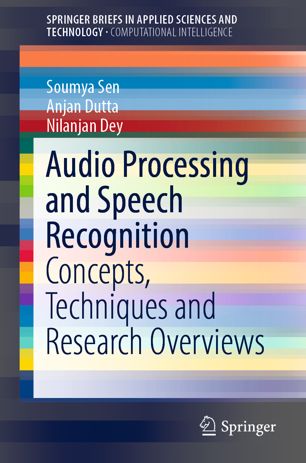Audio Processing and Speech Recognition Concepts, Techniques and Research Overviews