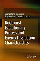 Rockburst evolutionary process and energy dissipation characteristics
