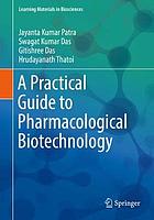 A practical guide to pharmacological biotechnology