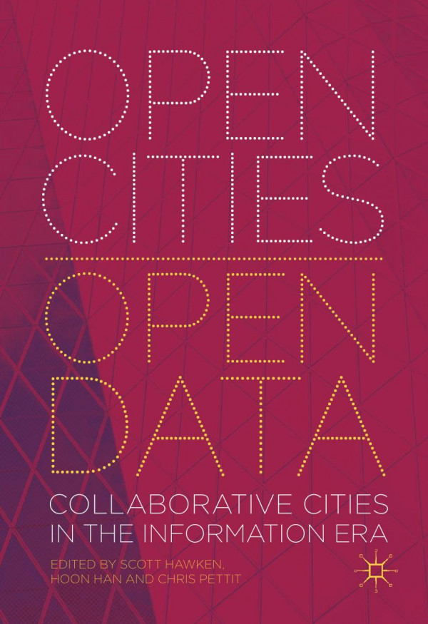 Open cities, open data : collaborative cities in the information era