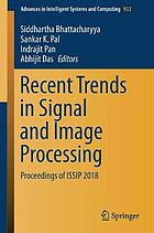 Recent Trends in Signal and Image Processing : ISSIP 2018