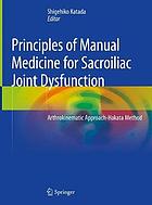 Principles of manual medicine for sacroiliac joint dysfunction : arthrokinematic approach-Hakata method