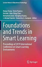 Foundations and Trends in Smart Learning : Proceedings of 2019 International Conference on Smart Learning Environments