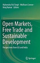 Open Markets, Free Trade and Sustainable Development