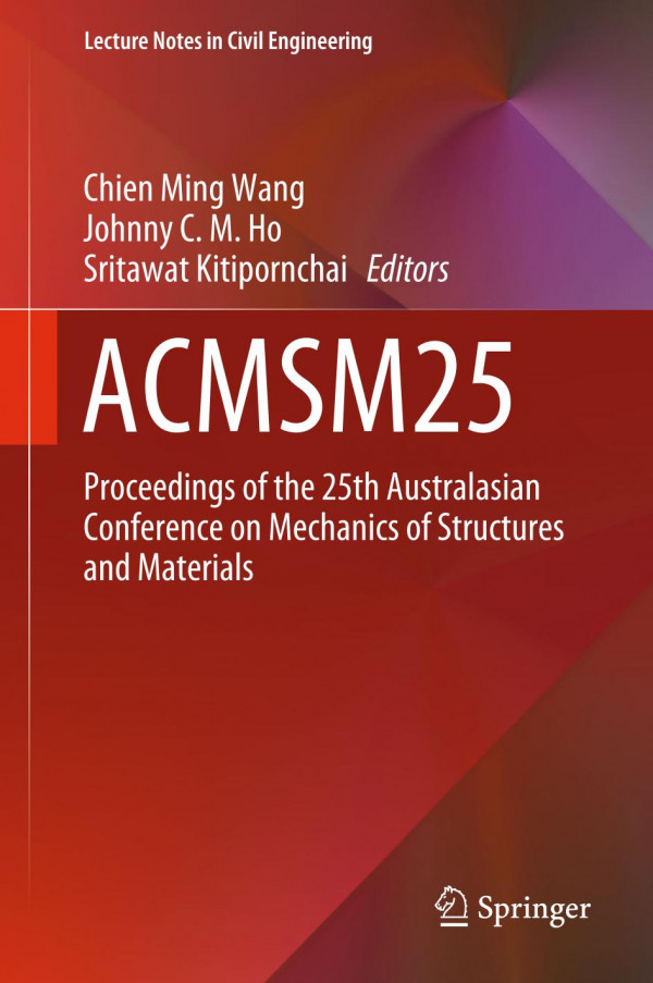 ACMSM25 : proceedings of the 25th Australasian Conference on Mechanics of Structures and Materials