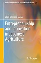 Entrepreneurship and Innovation in Japanese Agriculture