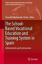 The school-based vocational education and training system in Spain : achievements and controversies