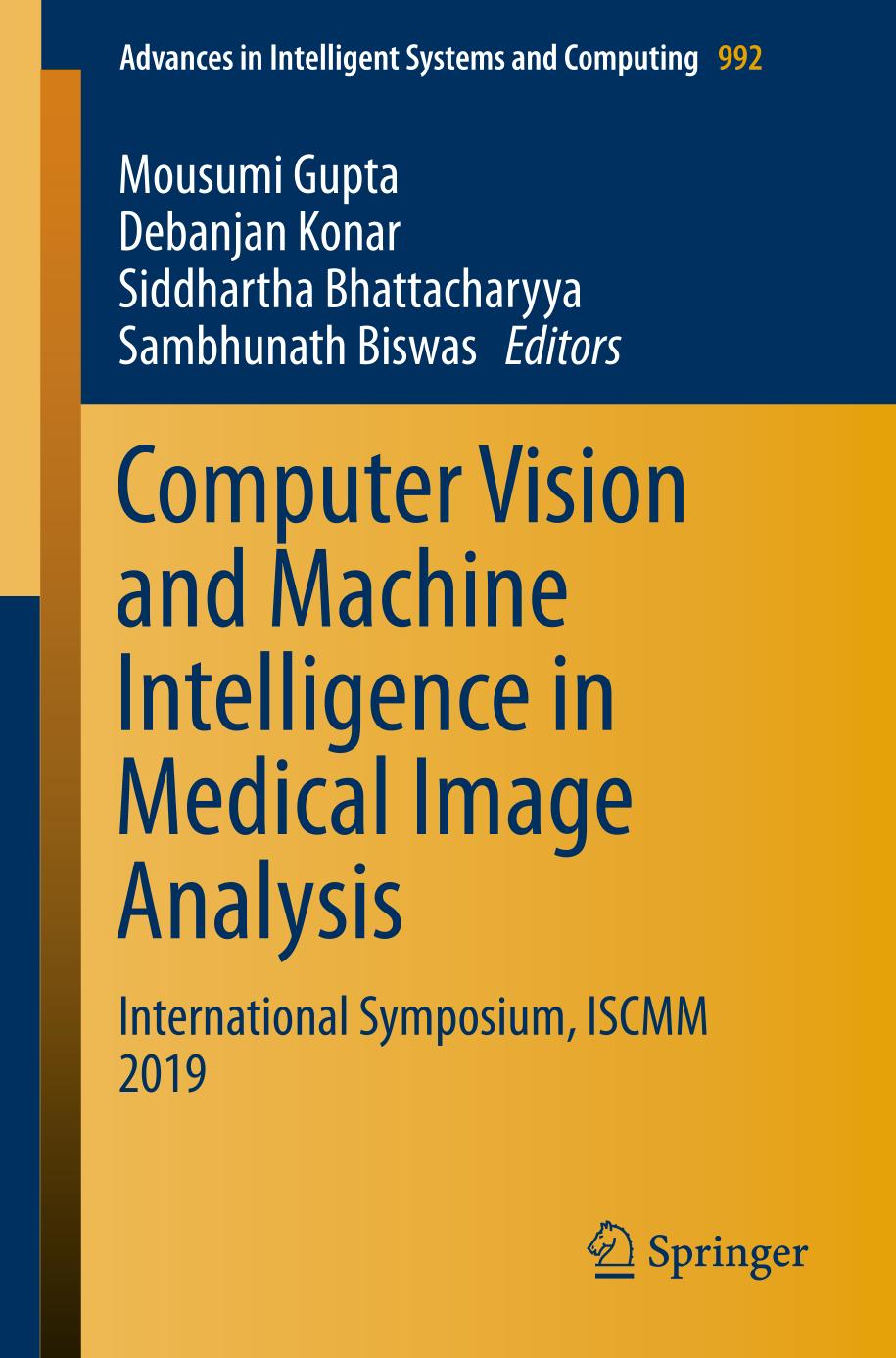 Computer Vision and Machine Intelligence in Medical Image Analysis : International Symposium, ISCMM 2019