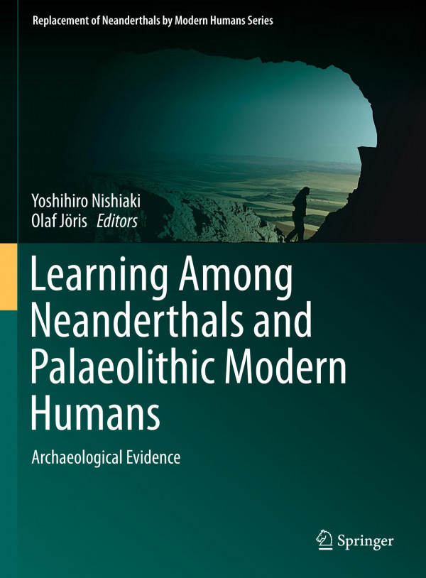 Learning among Neanderthals and Palaeolithic Modern Humans : Archaeological Evidence.