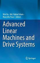 Advanced Linear Machines and Drive Systems