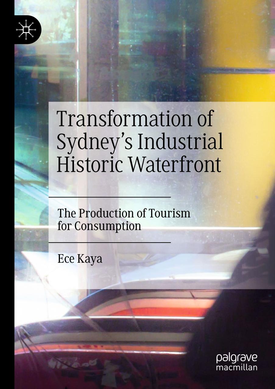 Transformation of Sydney's industrial historic waterfront : the production of tourism for consumption