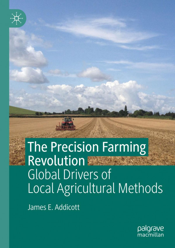 The precision farming revolution : global drivers of local agricultural methods