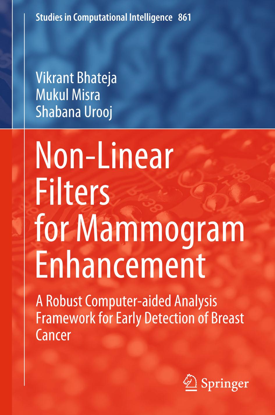 Non-linear filters for mammogram nehancement : a robust computer-aided analysis framework for early detection of breast cancer