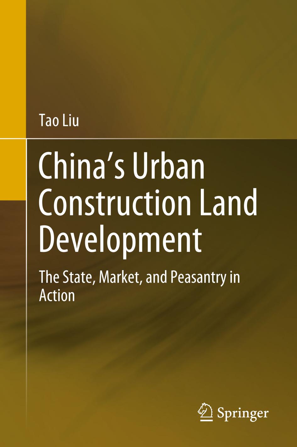 Chinas Urban Construction Land Development : the State, Market, and Peasantry in Action