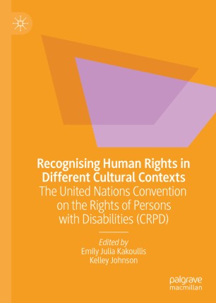 Recognising human rights in different cultural contexts: the United Nations Convention on the Rights of Persons with Disabilities (CRPD)