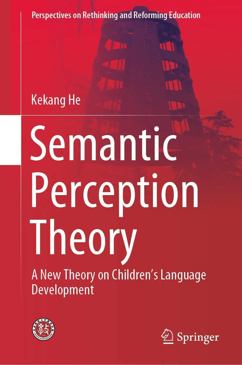 Semantic Perception Theory : a New Theory on Children's Language Development.