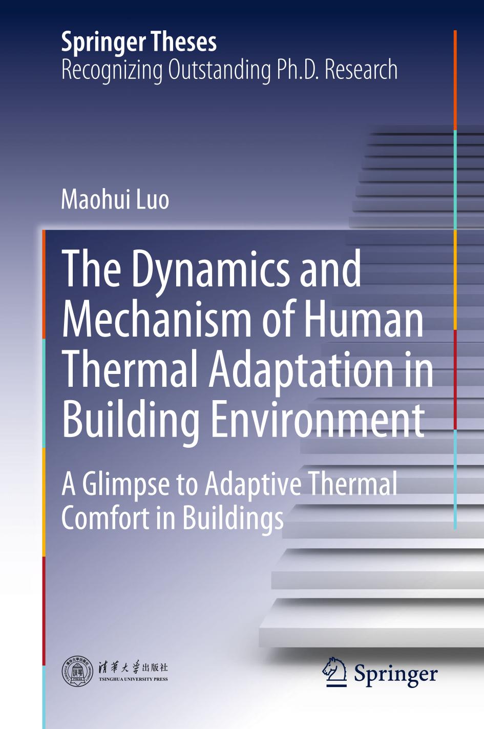 The dynamics and mechanism of human thermal adaptation in building environment : a glimpse to adaptive thermal comfort in buildings