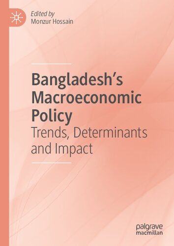 Bangladesh's Macroeconomic Policy Trends, Determinants and Impact