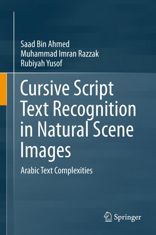 Cursive Script Text Recognition in Natural Scene Images : Arabic Text Complexities
