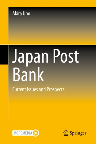Japan Post Bank : Current Issues and Prospects