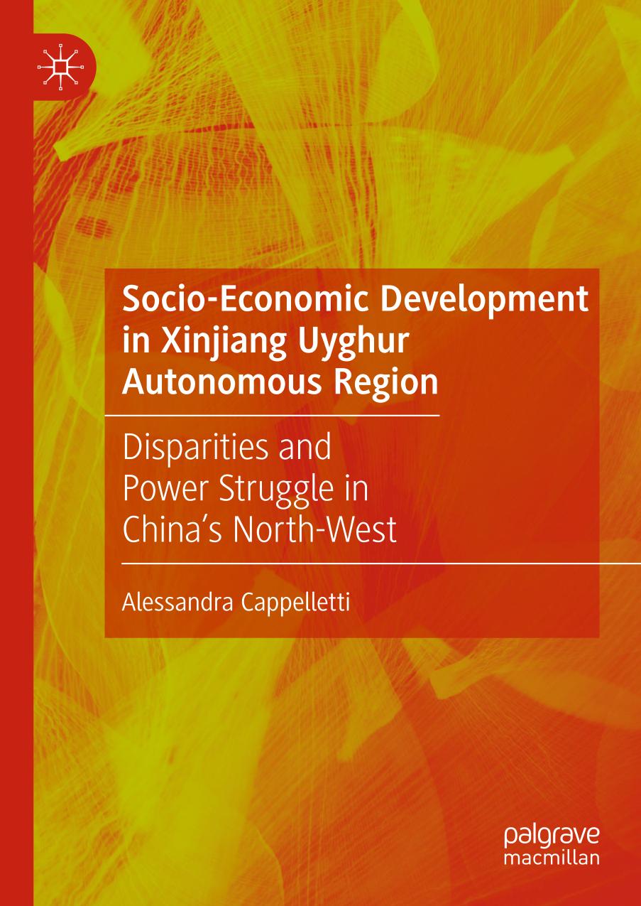 Socio-Economic Development in Xinjiang Uyghur Autonomous Region : Disparities and Power Struggle in China's North-West