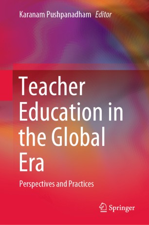 Teacher Education in the Global Era : Perspectives and Practices