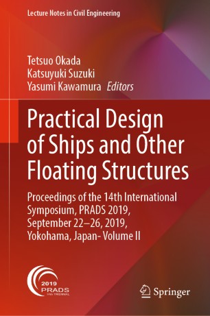 Practical Design of Ships and Other Floating Structures : Proceedings of the 14th International Symposium, PRADS 2019, September 22-26, 2019, Yokohama, Japan- Volume II