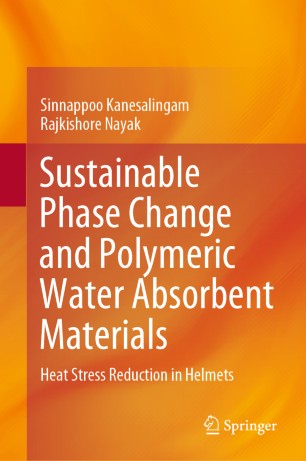 Sustainable Phase Change and Polymeric Water Absorbent Materials : Heat Stress Reduction in Helmets