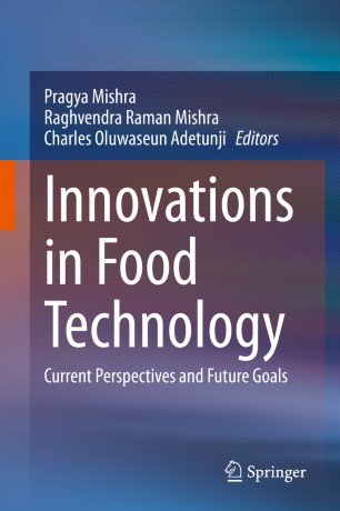 Innovations in Food Technology : Current Perspectives and Future Goals