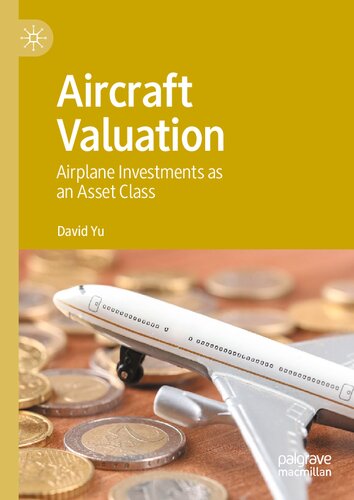 Aircraft Valuation : Airplane Investments as an Asset Class