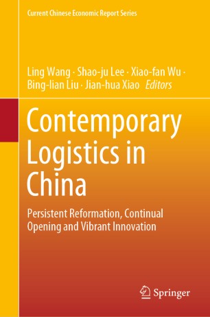 Contemporary Logistics in China : Persistent Reformation, Continual Opening and Vibrant Innovation
