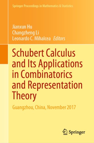 Schubert Calculus and Its Applications in Combinatorics and Representation Theory : Guangzhou, China, November 2017