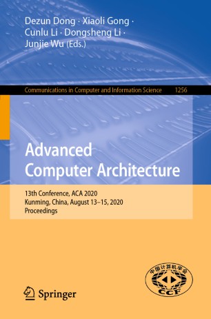 Advanced Computer Architecture : 13th Conference, ACA 2020, Kunming, China, August 13-15, 2020, Proceedings