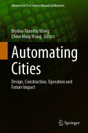 Automating cities : design, construction, operation and future impact