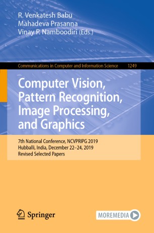 Computer vision, pattern recognition, image processing and graphics : 7th National conference, NCVPRIPG 2019, Hubballi, India, December 22-24, 2019, Revised selected papers