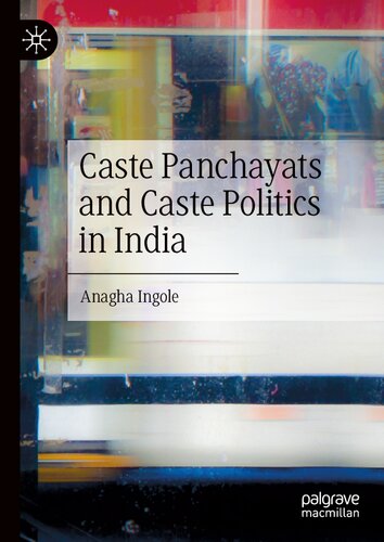 Caste Panchayats and Caste Politics in India